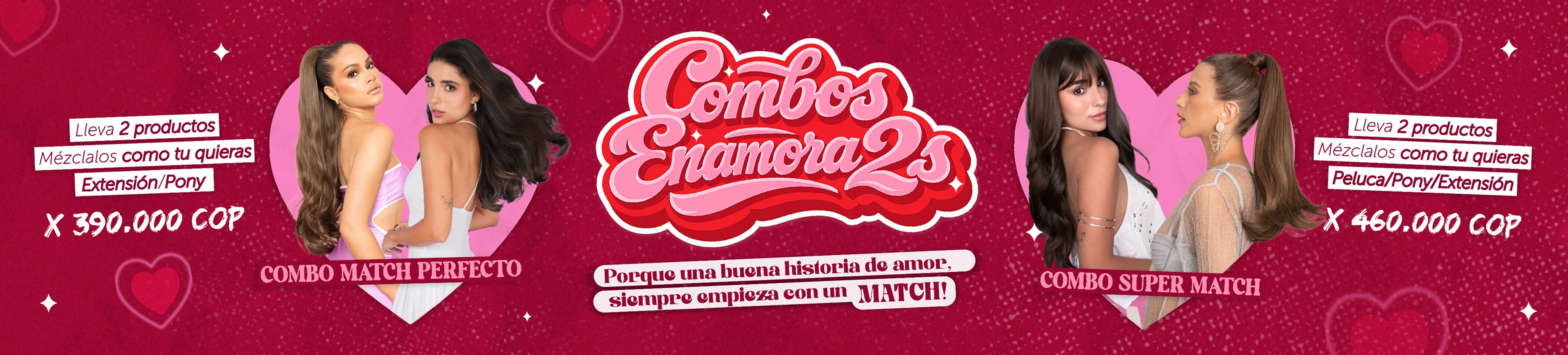 Combos match perfecto por 390.000 y combo super match por 460.000 promocion mydollhair enamorados