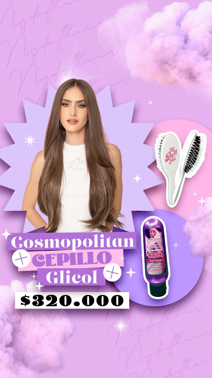 Cosmopolitan + Cepillo + Glico